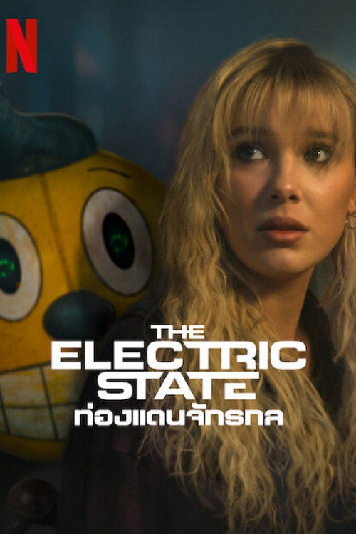 ดูหนังออนไลน์ The Electric State (2025) The Electric State: ท่องแดนจักรกล